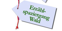 Erzählspaziergang Wald