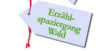 Erzählspaziergang Wald